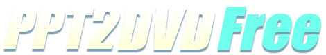 PP2DVD - The world`s Leading PowerPoint to DVD Tool